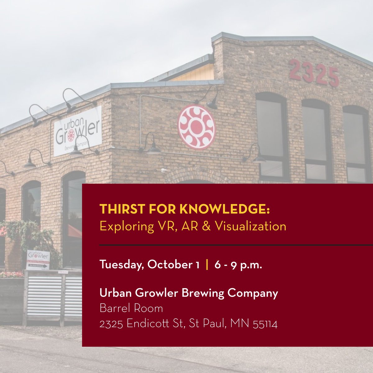 Join us for Thirst for Knowledge on October 1st at Urban Growler Brewing Company!

This all-alumni event will explore the latest research advancements in virtual reality (VR), augmented reality (AR), and visualization. 

Register by September 20th here: z.umn.edu/ThirstforKnowl…