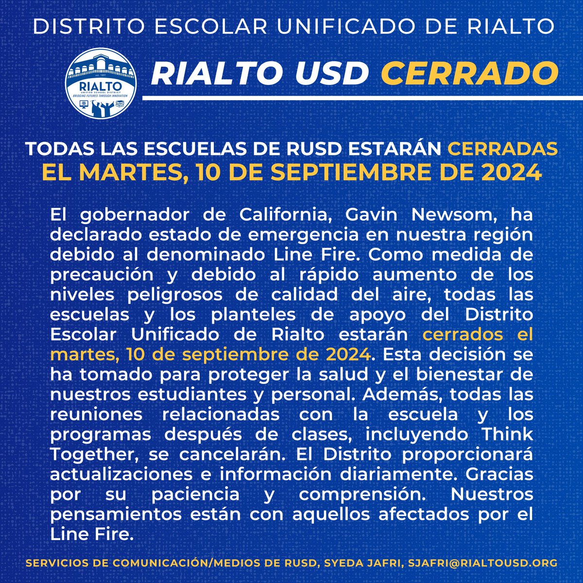 Dear Rialto Unified Schools District Families,

CA Governor Gavin Newsom has declared a State of Emergency in our region due to the Line Fire. Out of an abundance of caution and rapidly increasing hazardous air quality levels, all Rialto USD school and support sites will be