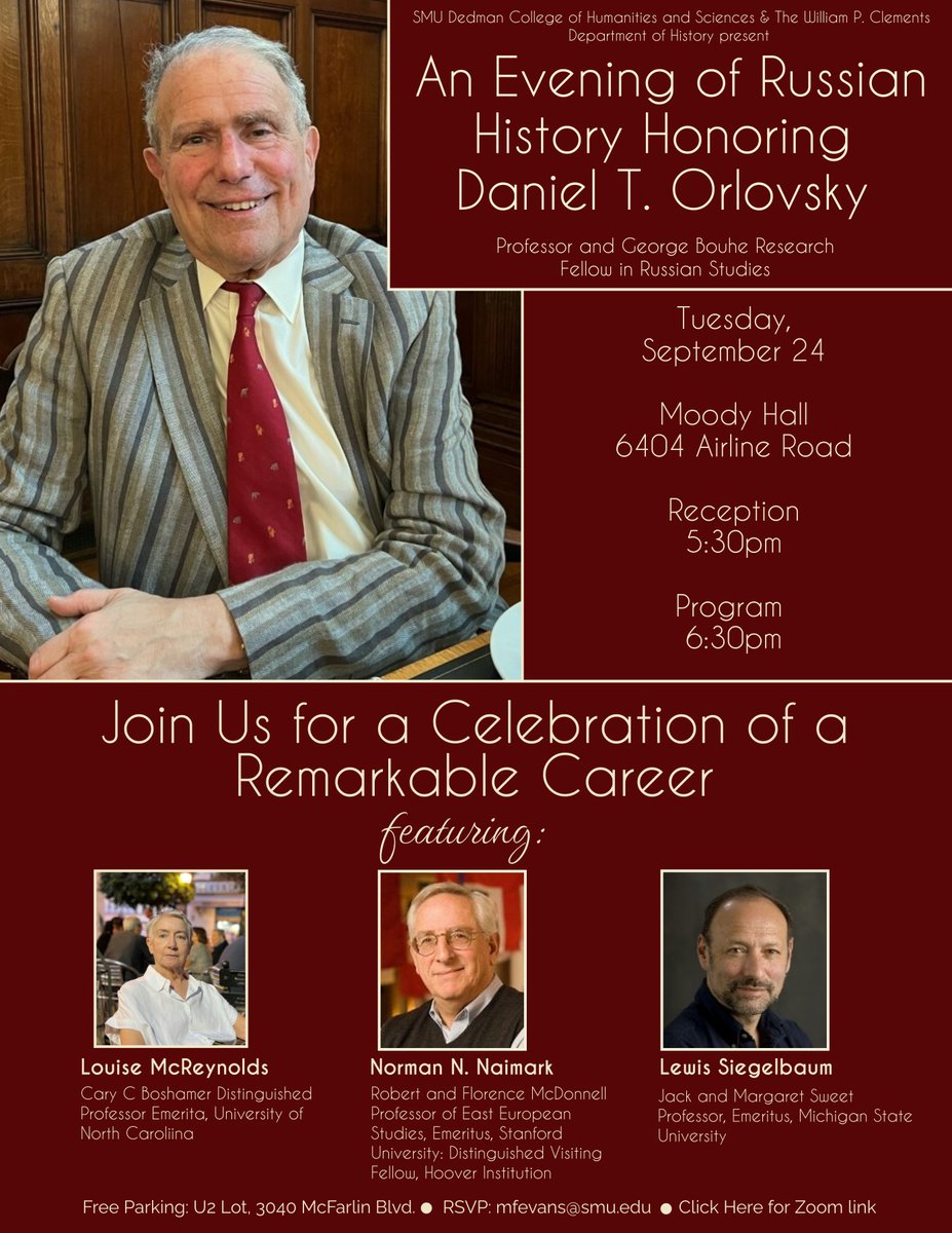 SMU Clements History Dept (@smuhistorydept) on Twitter photo Join us on Tuesday September 24, 2024 for An Evening of Russian History to honor Dr. Daniel T. Orlovsky and celebrate his remarkable career! The program will begin at 6:30 p.m. in Moody Hall (6404 Airline Road). An RSVP must be sent to mfevans@smu.edu as soon as possible. Join us on Tuesday September 24, 2024 for An Evening of Russian History to honor Dr. Daniel T. Orlovsky and celebrate his remarkable career! The program will begin at 6:30 p.m. in Moody Hall (6404 Airline Road). An RSVP must be sent to mfevans@smu.edu as soon as possible.