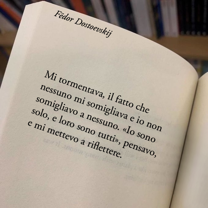 Poesiaitalia's tweet photo. 20. Mi tormentava, il fatto che nessuno mi somigliava e io non somigliavo a nessuno. «Io sono solo, e loro sono tutti», pensavo, e mi mettevo a riflettere.
-Memorie dal sottosuolo https://t.co/DoY2vQcpJK