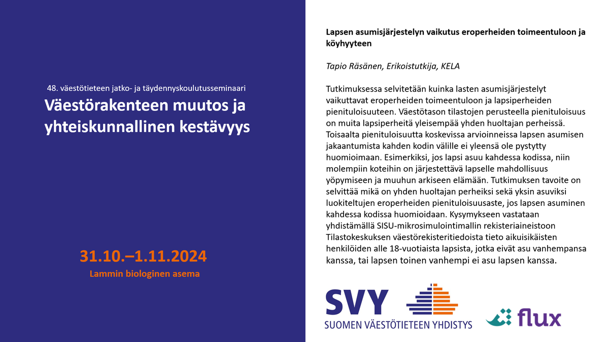 SVY ry (@svyry) on Twitter photo Torstaina 31.10 <a href="/TapioRasanen/">Tapio Räsänen</a> @kelantutkimus puhuu aiheesta ”Lapsen asumisjärjestelyn vaikutus eroperheiden toimeentuloon ja köyhyyteen”. Tervetuloa seminaariin! #SVYsemma <a href="/FLUX_Consortium/">@FLUX_Consortium</a>
Ohjelma: blogs.helsinki.fi/svy-ry/vaestot…
Ilmoittautuminen: elomake.helsinki.fi/lomakkeet/1309… Torstaina 31.10 <a href="/TapioRasanen/">Tapio Räsänen</a> @kelantutkimus puhuu aiheesta ”Lapsen asumisjärjestelyn vaikutus eroperheiden toimeentuloon ja köyhyyteen”. Tervetuloa seminaariin! #SVYsemma <a href="/FLUX_Consortium/">@FLUX_Consortium</a>
Ohjelma: blogs.helsinki.fi/svy-ry/vaestot…
Ilmoittautuminen: elomake.helsinki.fi/lomakkeet/1309…