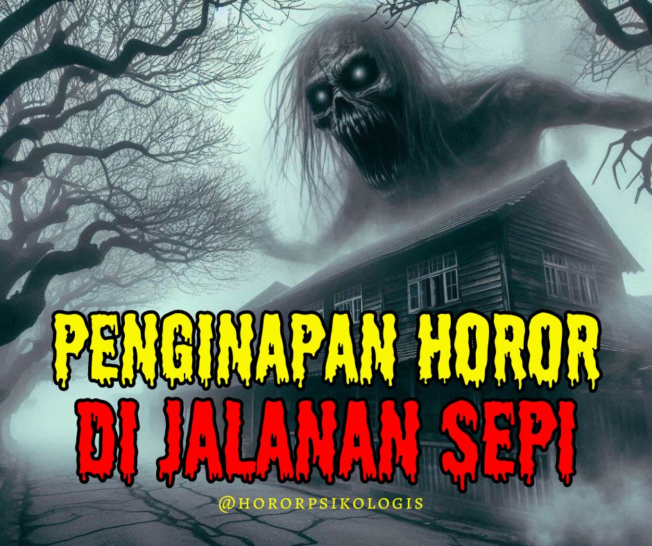 PENGINAPAN HOROR DI JALANAN SEPI" 
-  Thread Horor -

<a href="/IDN_Horor/">Horor Indonesia</a> <a href="/bacahorror/">bacahorror</a> <a href="/threadhororr/">THREAD HOROR</a> <a href="/bagihorror/">Berbagi Horror</a> <a href="/ceritaht/">Cerita Horror X</a> <a href="/P_C_HORROR/">Penikmat Cerita HOROR</a> #ceritahoror #ceritahorror #threadhoror #ceritaseram #ceritaserem #kisahhoror #kisahhorror #hotelangker #penginapanangker #hotelhoror #penginapanhoror