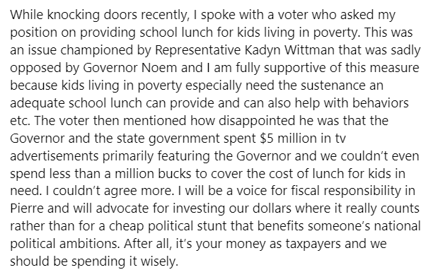 Let's spend money on school lunch for kids in poverty not on cheap political stunts that benefit our Governor's national political ambitions. As your next State Senator, I will make sure your taxpayer dollars are spent wisely unlike my opponent.