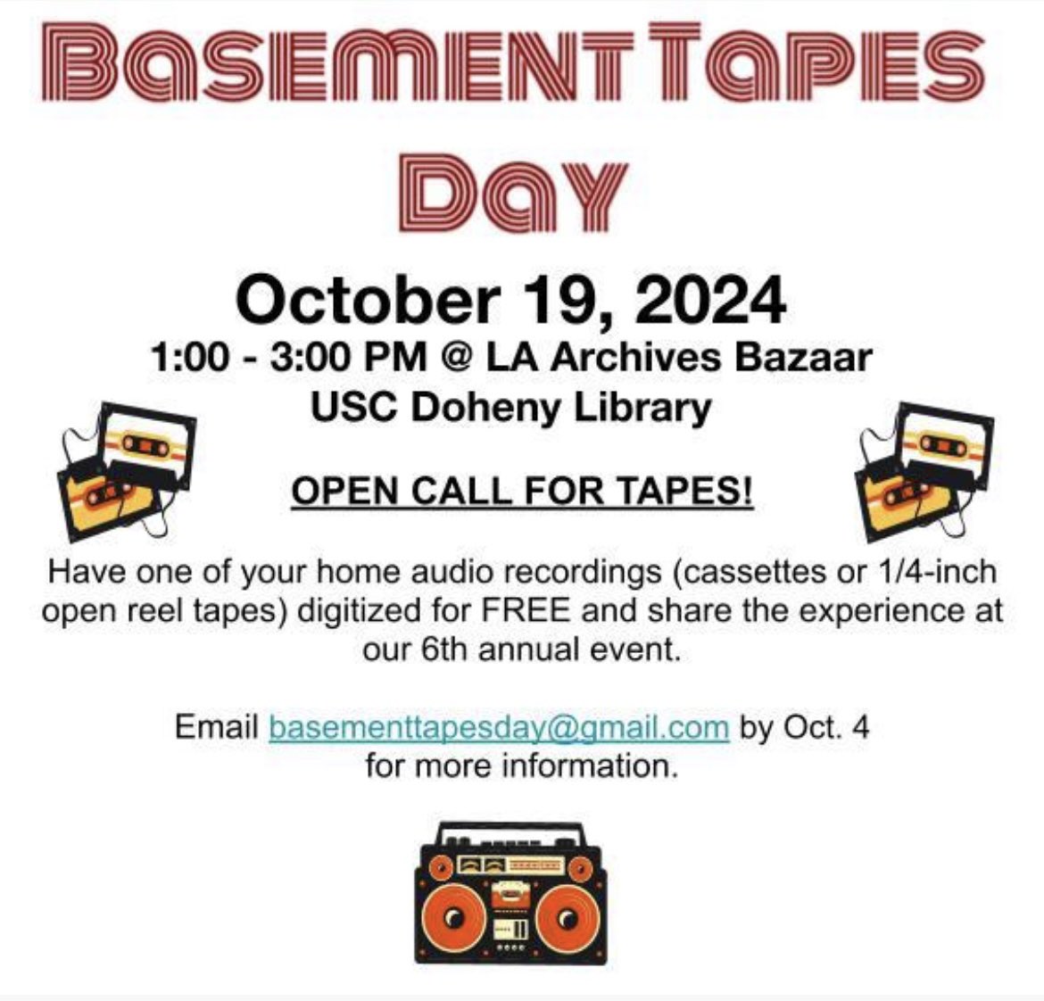 Basement Tapes Day is October 19! Bring your cassette and open reel tapes to listen to from 1-3PM at <a href="/LAasSubject/">L.A. as Subject</a> Archives Bazaar. Email us at basementtapesday@gmail.com by Oct. 4 to have your tape digitized before the event.