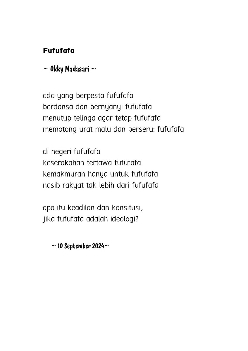 okkymadasari's tweet photo. mereka berpesta fufufafa
berdansa bernyanyi fufufafa
menutup telinga agar tetap fufufafa
memotong urat malu &amp; berseru: fufufafa 

di negeri fufufafa
keserakahan tertawa fufufafa
kemakmuran hanya untuk fufufafa
nasib rakyat tak lebih dari fufufafa 
-
ditemukan kata baru: FUFUFAFA https://t.co/gRJEei4iqZ