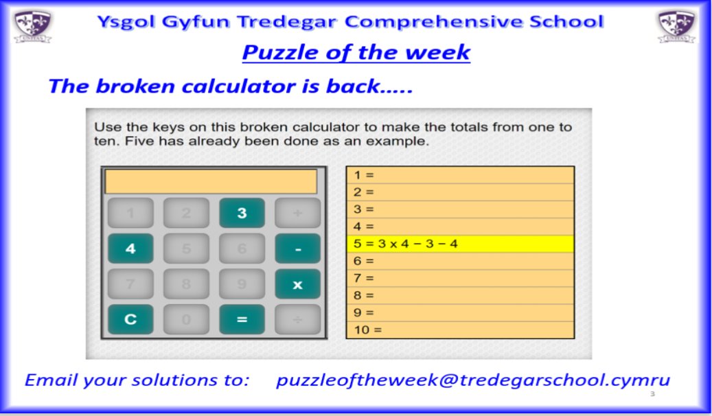 Bore Da YGTCS here is your puzzle of the week!

Solve the puzzle below to earn pride points AND a raffle ticket.

Please send your solutions to puzzleoftheweek@tredegarschool.cymru or bring paper solutions to Mr Vokes in J9.