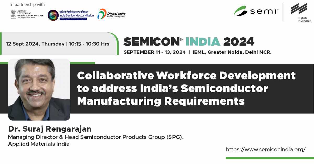 Welcoming Dr. Suraj Rengarajan, Managing Director &amp; Head Semiconductor Products Group (SPG), Applied Materials India to SEMICON India 2024!

Attend and enjoy exploring India's vibrant market and network with global and local leaders in the industry!

To Register: