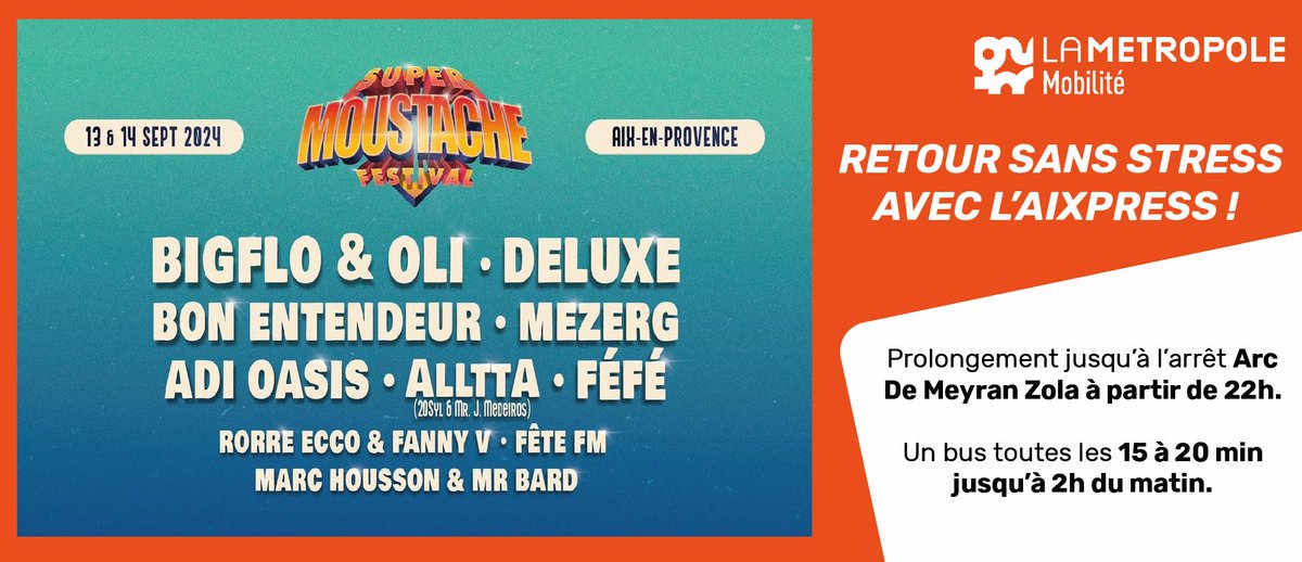 Direction le Super Moustache Festival 🎶

Pour le retour : 
Au départ de l'arrêt Arc de Meyran Zola, un bus toutes les 15 à 20 min jusqu'à 2h du matin !

Nous vous souhaitons un bon Festival ! 🎉