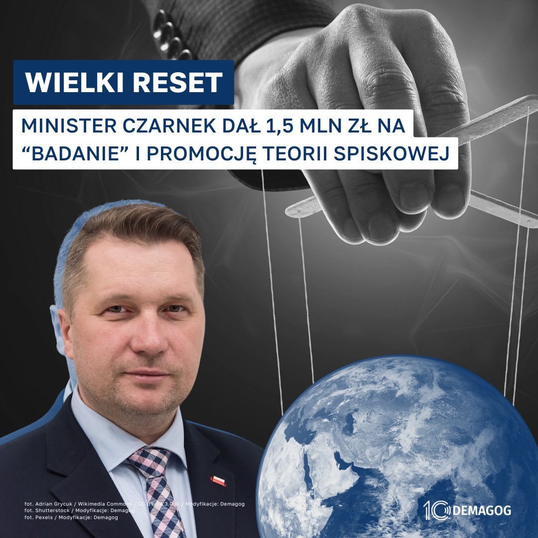 ❗ <a href="/MEN_GOVPL/">Ministerstwo Edukacji Narodowej</a>, pod kierownictwem <a href="/CzarnekP/">Przemysław Czarnek</a> za publiczne pieniądze sfinansowało teorię spiskową!

Resort w 2022 roku, przeznaczył 1,5 mln na badanie „Wielkiego Resetu” – rzekomego tajnego planu globalnych elit mających na celu przejęcie kontroli nad światem.

➡️ Do czasu