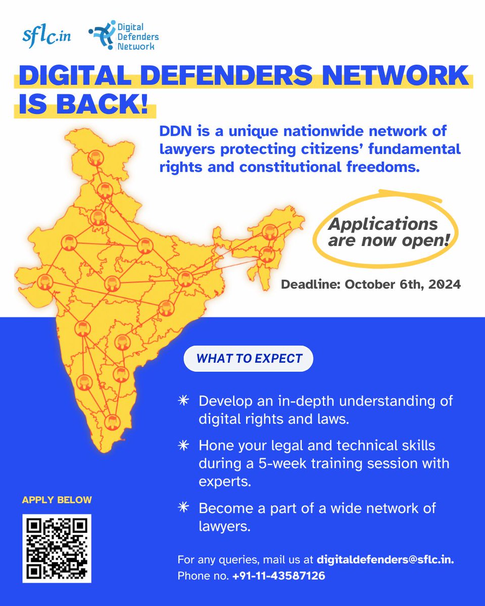 SFLCin's tweet photo. #RegisterNow #DigitalDefendersNetwork
We are excited to announce our upcoming cohort of Digital Defenders Network (DDN)!
DDN is a unique nationwide network of lawyers protecting citizens' fundamental rights and constitutional freedoms. Join our 5-week training session with experts to develop an in-depth understanding of digital rights and laws.
If you are a lawyer with a keen interest in defending digital rights in India, join the Digital Defenders Network!
Registrations are open now!
Register here: https://t.co/5TrjpqBYSl or scan the QR code in the image to access the application form.
Deadline: October 6th, 2024
For any queries, mail us at digitaldefenders@sflc.in.
#fundamentalrights #dataprivacy #cybercrime #digitalsecurtiy #dataprotection