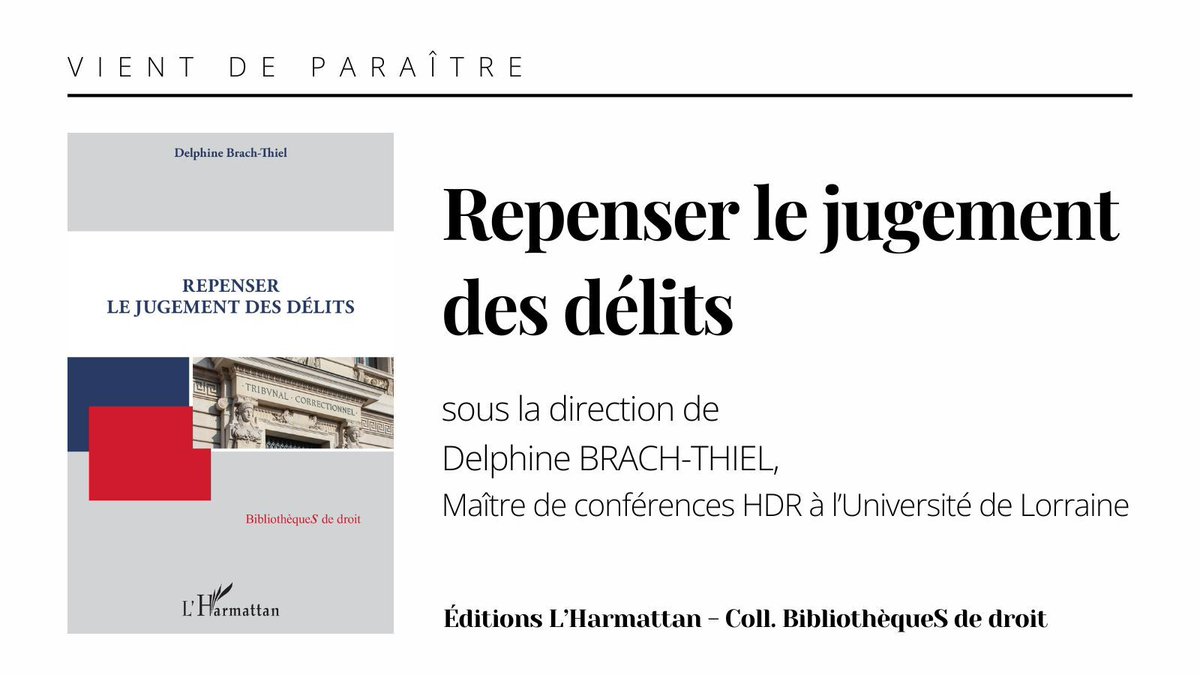 [Publication]

📚 Vient de paraître chez @harmattanparis : 

REPENSER LE JUGEMENT DES DÉLITS
sous la direction de Delphine Brach-Thiel, MCF HDR à l’université de Lorraine

Retrouvez toutes les informations sur le site de l'éditeur ➡ editions-harmattan.fr/catalogue/livr…