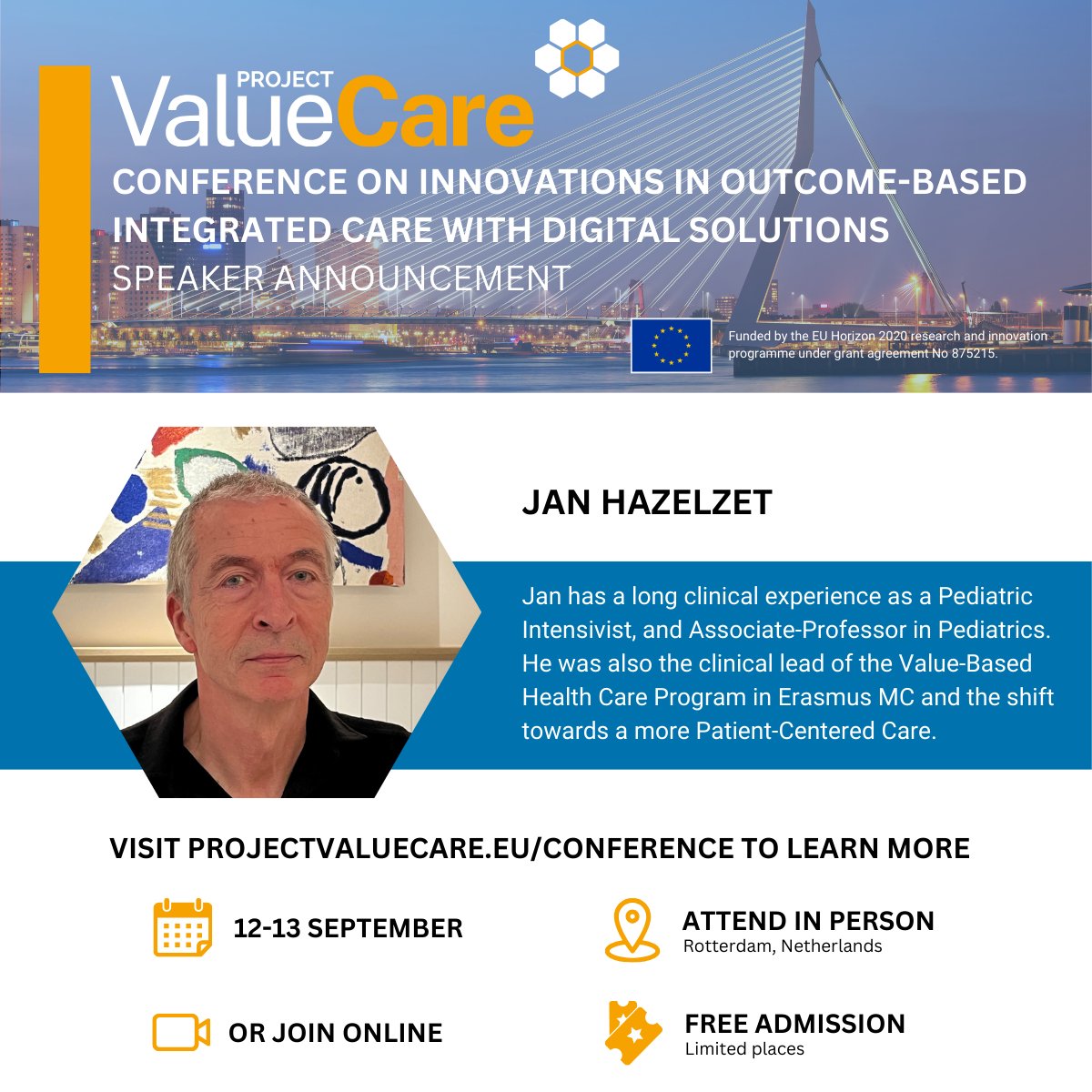 ValueCare (@valuecare_eu) on Twitter photo ⚠️Project ValueCare Final Event Speaker Announcement⚠️
We are delighted to share that @JanHazelzet <a href="/ErasmusMC/">Erasmus MC</a> will be speaking at the Final ValueCare Event.
Register now!
📅 12 - 13 September
📍Rotterdam & Online
🔗ow.ly/lfCX50SCk2p ⚠️Project ValueCare Final Event Speaker Announcement⚠️
We are delighted to share that @JanHazelzet <a href="/ErasmusMC/">Erasmus MC</a> will be speaking at the Final ValueCare Event.
Register now!
📅 12 - 13 September
📍Rotterdam & Online
🔗ow.ly/lfCX50SCk2p
