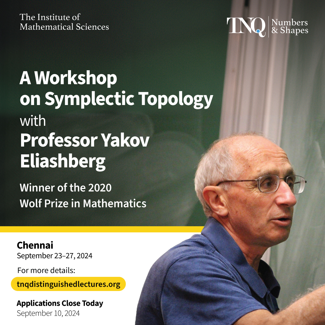 The TNQ Distinguished Lectures (@tnqlectures) on Twitter photo Applications close today.
TNQ Numbers & Shapes is pleased to announce a five-day workshop on Symplectic Topology led by Professor Yakov Eliashberg.
For Applications: bit.ly/yakoveliashberg
#tnqdistinguishedlectures #mathematicsworkshop #mathematics
<a href="/IMScChennai/">The Institute of Mathematical Sciences</a> Applications close today.
TNQ Numbers & Shapes is pleased to announce a five-day workshop on Symplectic Topology led by Professor Yakov Eliashberg.
For Applications: bit.ly/yakoveliashberg
#tnqdistinguishedlectures #mathematicsworkshop #mathematics
<a href="/IMScChennai/">The Institute of Mathematical Sciences</a>