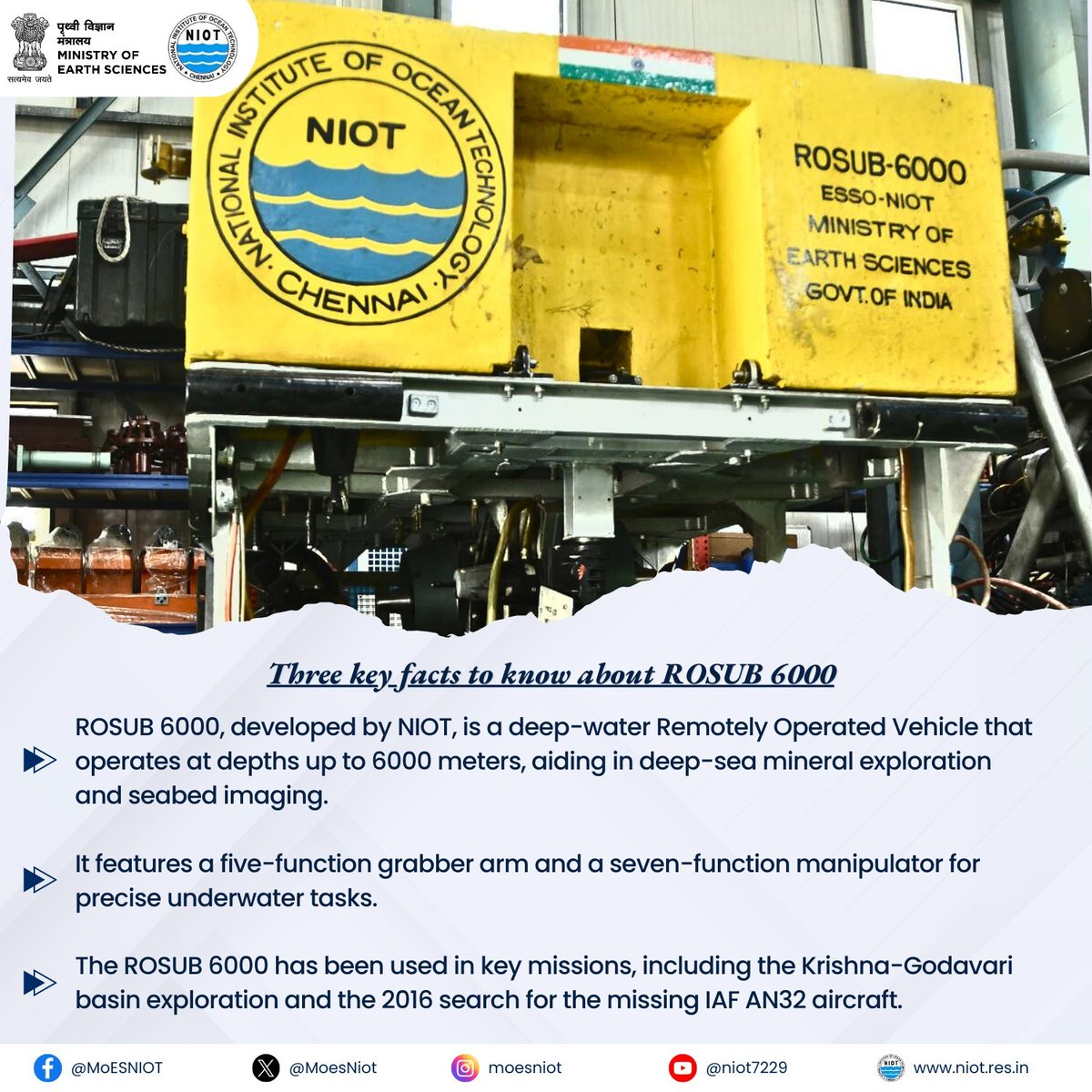 ROSUB 6000, developed by NIOT, is a deep-water Remotely Operated Vehicle designed to operate at depths of up to 6000 meters.
This advanced ROV plays a crucial role in deep-sea exploration, from mineral extraction to seabed imaging. Equipped with multifunctional tools, it has