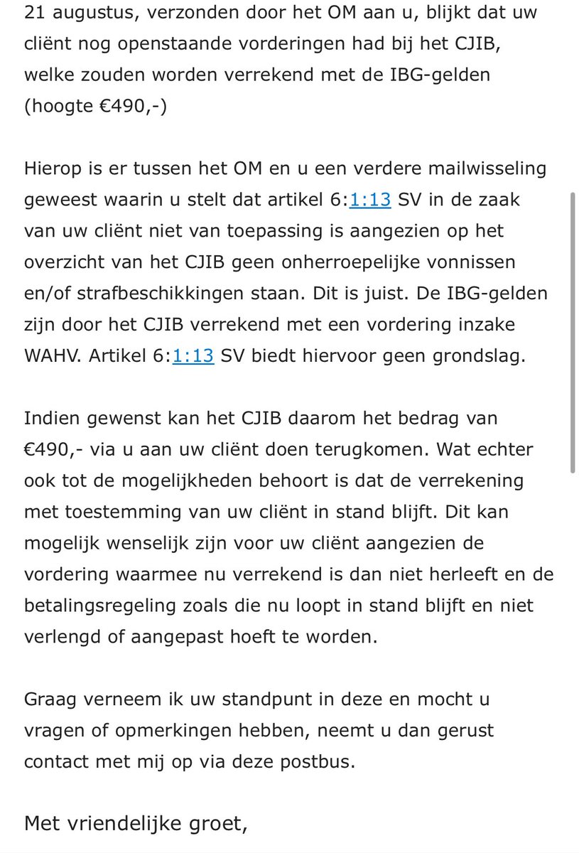 STRAFRECHTADVOCATEN OPGELET: 

Bij de teruggave van IBG-gelden lijkt meer en meer standaard te worden verrekend met (alle) openstaande vorderingen van het CJIB (ex 6:1:13 Sv). Let op: de wet biedt daarvoor geen grondslag. Zie onder. De diverse parketten gaan hier anders mee om!