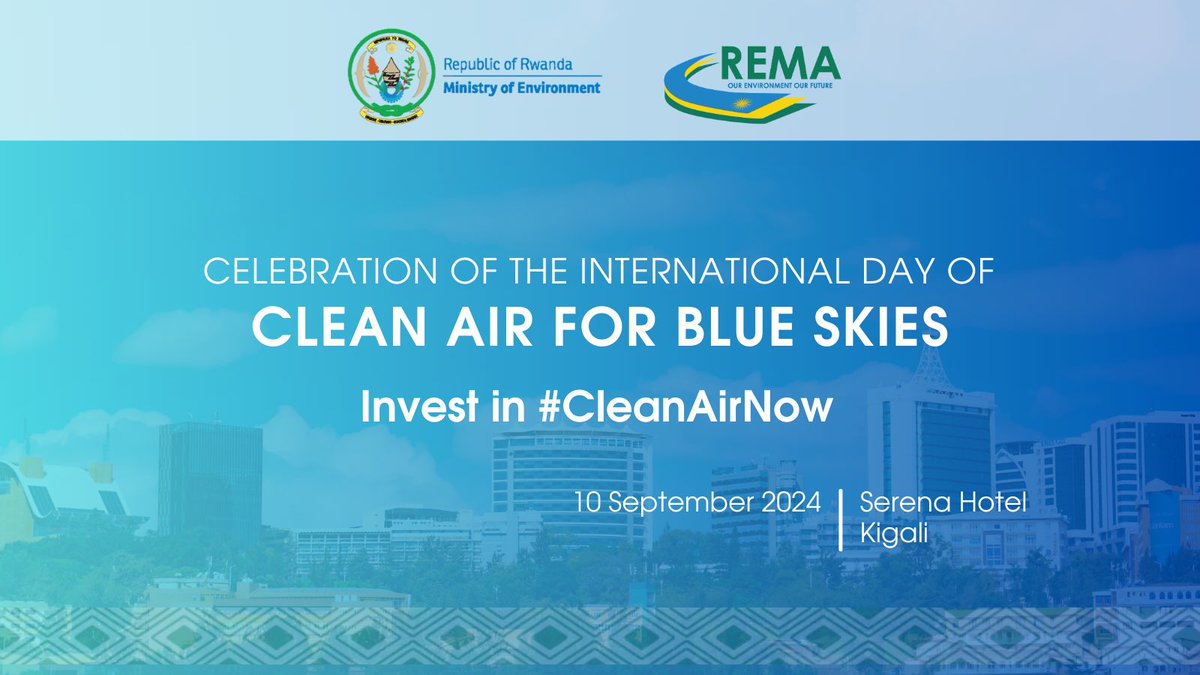 EnvironmentRw's tweet photo. Happy International Day of Clean Air for Blue Skies! 
 Today, Rwanda celebrates the #InternationalDayOfCleanAirForBlueSkies under the theme "Invest in Clean Air".

#GreenRwanda 🇷🇼🌿 #CleanAirNow https://t.co/DuMsCyZM9o