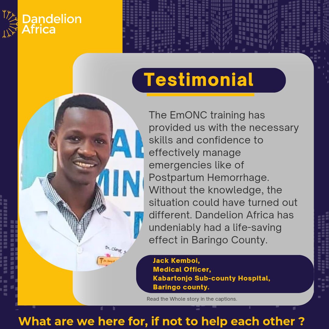 Looking back, I realize how crucial the Emergency Obstetric and Newborn Care (EMONC) training provided by Dandelion Africa was.  The support from Dandelion Africa has truly made an impact here in Baringo County.
#postparturmhemorrage #dandelionafrica #emergencyresponse