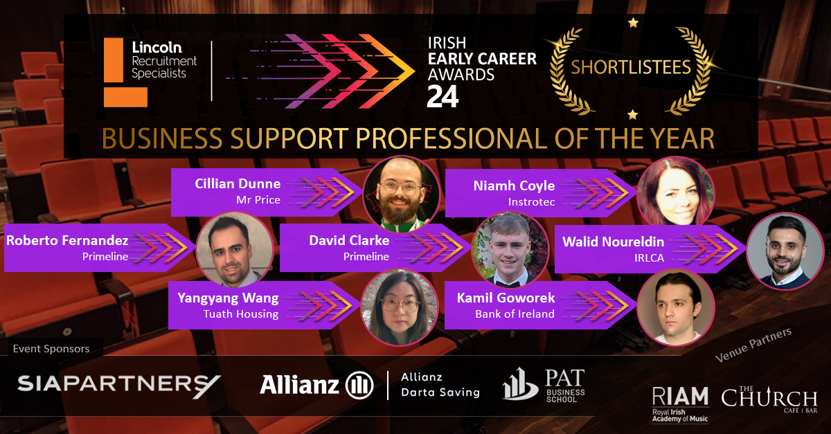 Early Career Awards (@earlycareerawds) on Twitter photo #BusinessSupport Judges Ciara Lambe & Catherine Corbett's #shortlist is:
Cillian Dunne - Mr Price
Niamh Coyle - <a href="/instrotec/">Instrotec Ltd</a>
Roberto Fernandez - <a href="/PrimelineSales/">Primeline Sales & Marketing</a>
David Clarke - <a href="/PrimelineSales/">Primeline Sales & Marketing</a>
Walid Noureldin - IRLCA
Yangyang Wang - @tuathhousing
Kamil Goworek - <a href="/bankofireland/">Bank of Ireland</a> #BusinessSupport Judges Ciara Lambe & Catherine Corbett's #shortlist is:
Cillian Dunne - Mr Price
Niamh Coyle - <a href="/instrotec/">Instrotec Ltd</a>
Roberto Fernandez - <a href="/PrimelineSales/">Primeline Sales & Marketing</a>
David Clarke - <a href="/PrimelineSales/">Primeline Sales & Marketing</a>
Walid Noureldin - IRLCA
Yangyang Wang - @tuathhousing
Kamil Goworek - <a href="/bankofireland/">Bank of Ireland</a>