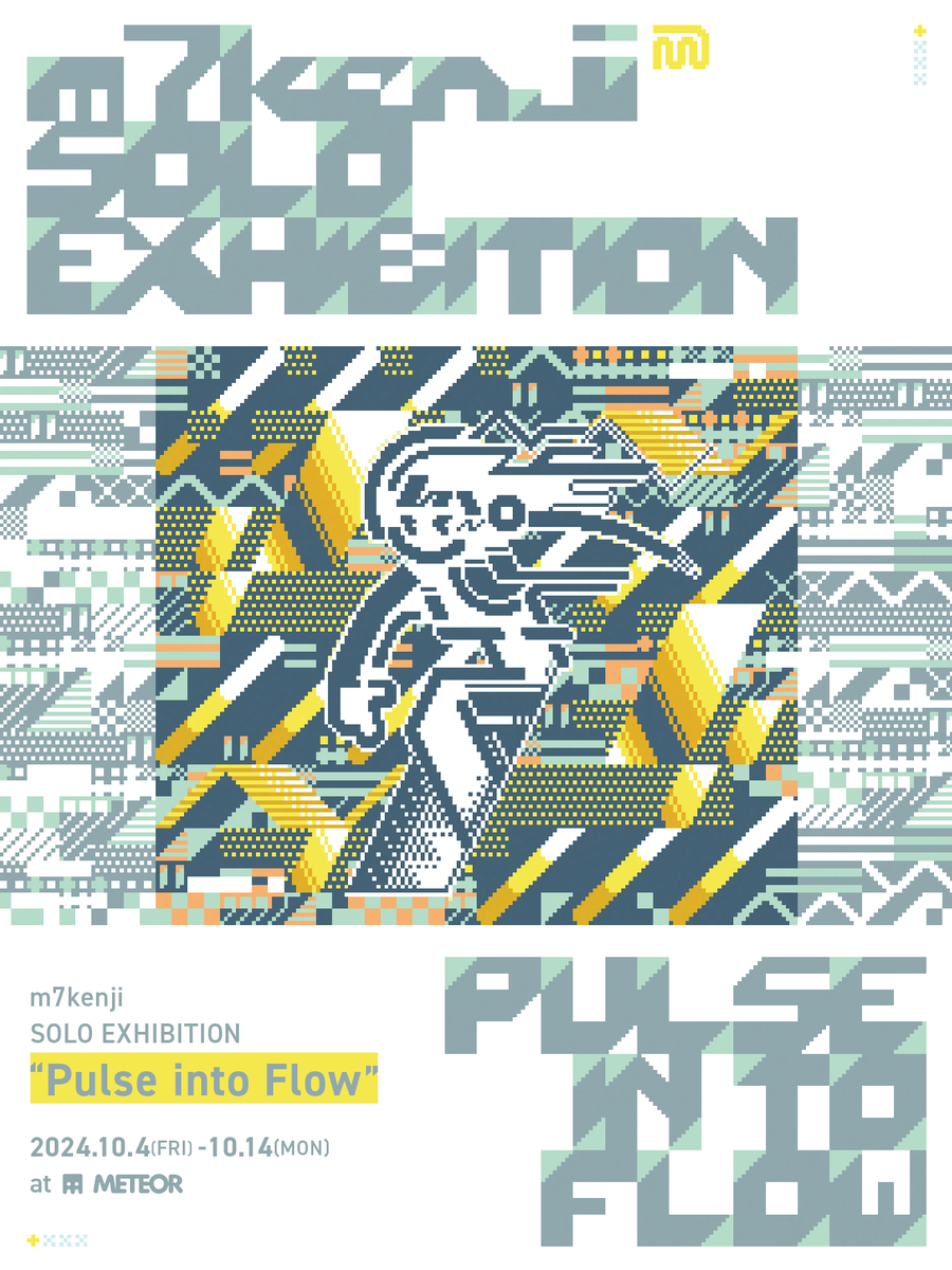 m7kenji's tweet image. 🟧個展のお知らせ🟧
m7kenji Solo Exhibition
「Pulse into Flow」
📅 2024.10.4(Fri)〜10.14(mon)
📍 西荻窪 METEOR (@meteor_club )
#pixelart