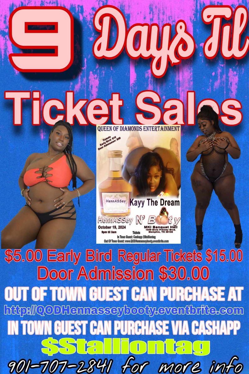 QOD HennASSey N' Booty (@q_o_d) on Twitter photo $5 Early Bird Tickets (First week only)
$15 Tickets After.
$30 Door Admission
In town guest via cashapp:$Stalliontag
Out of town guest can purchase online.
QODHennasseybooty.eventbrite.com
For more questions or details call 901-707-2841 or email CEO Stallion at stalliondastar@icloud.com $5 Early Bird Tickets (First week only)
$15 Tickets After.
$30 Door Admission
In town guest via cashapp:$Stalliontag
Out of town guest can purchase online.
QODHennasseybooty.eventbrite.com
For more questions or details call 901-707-2841 or email CEO Stallion at stalliondastar@icloud.com