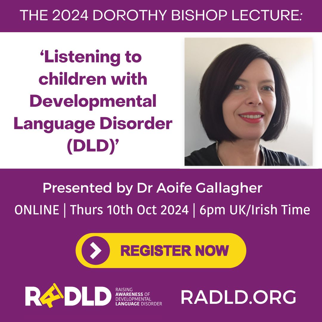Please join us for 2024's Dorothy Bishop lecture delivered by Dr. Aoife Gallagher. Let's hear the voices of children with DLD and speak up for them! @RADLD #DLDday