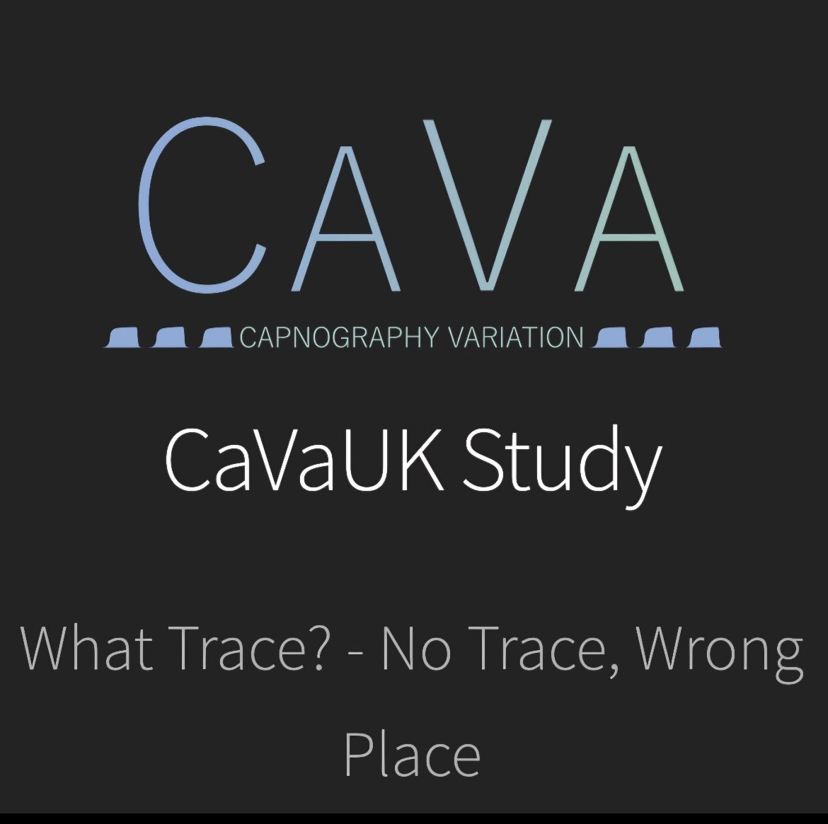UK-wide study exploring capnography trace variation.  Looking to recruit more site leads for data collection! 

Anyone interested in this important patient safety project can find out more on the website

cavastudy.co.uk