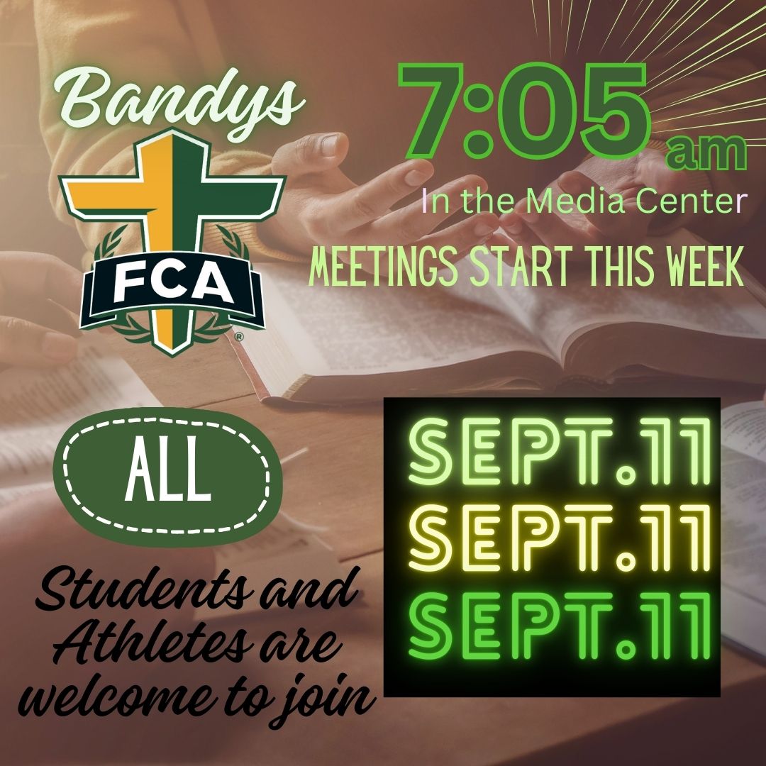 FCA meetings begin this week in the Media Center on Wednesday's at 7:05 am. ALL students and athletes are welcome to join!