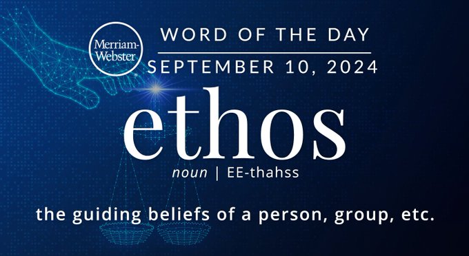 Merriam-Webster Word of the Day September 10, 2024 'ethos' noun | EE-thahss "the guiding beliefs of a person, group, etc.' Background Image: A hand holding scales