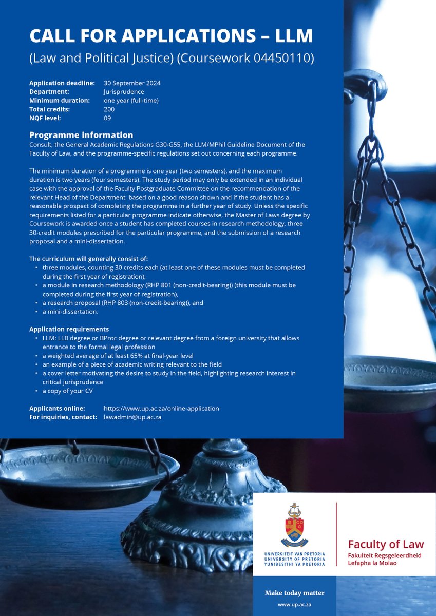 UPLawFaculty's tweet photo. CALL FOR APPLICATIONS - LLM (Law and Political Justice)

The programs take a historical and critical approach to examining the foundations of legal order in South Africa and the Global South as a whole, as well as the implications for current struggles for social and political justice around the world. Before writing a mini dissertation, you will be required to complete three coursework modules.

Apply Now: https://t.co/6XN8Y11Aow
