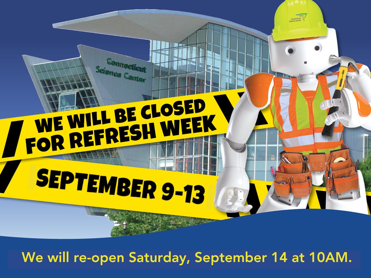 Connecticut Science Center (@ctsciencecenter) on Twitter photo The Connecticut Science Center is closed this week (9/9-9/13) for our annual Refresh Week. We will conduct several improvement projects during this time, including deep cleaning, essential exhibit repairs, and refreshing our public spaces to ensure your continued enjoyment. The Connecticut Science Center is closed this week (9/9-9/13) for our annual Refresh Week. We will conduct several improvement projects during this time, including deep cleaning, essential exhibit repairs, and refreshing our public spaces to ensure your continued enjoyment.