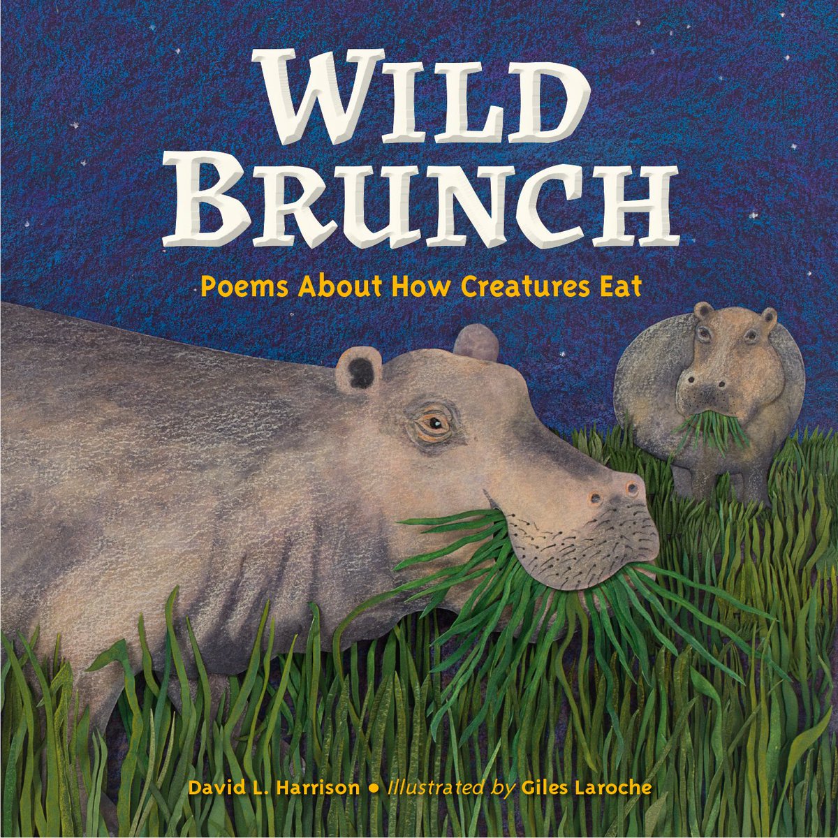 Happy book birthday to WILD BRUNCH by David L. Harrison and Giles Laroche! This is a companion to NOW YOU SEE THEM, NOW YOU DON'T and A PLACE TO START A FAMILY. David's poems go perfectly with Giles's amazing cut-paper illustrations.
