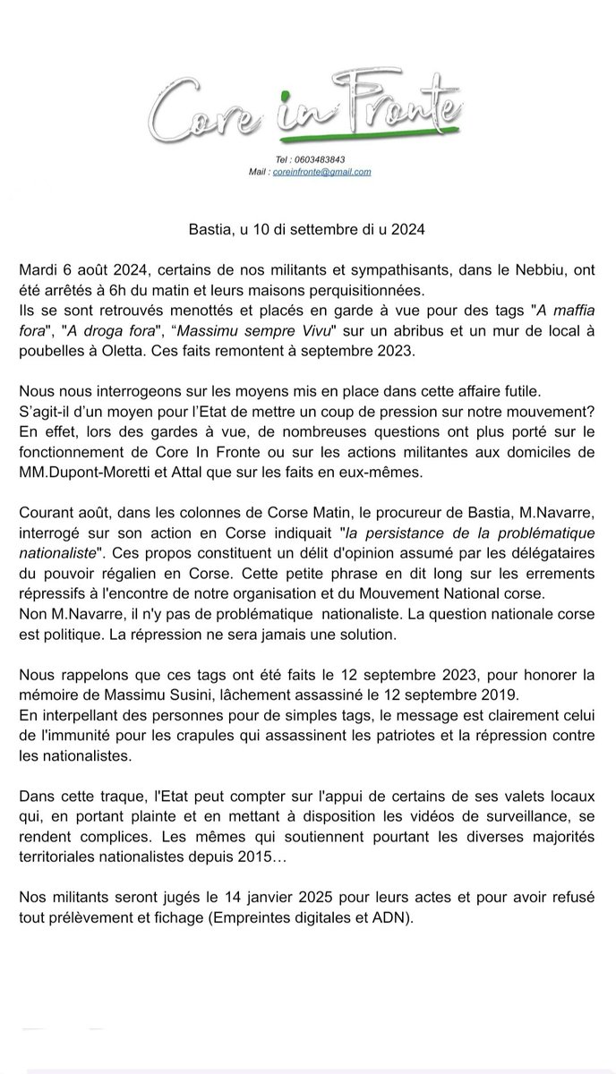 COMMUNIQUÉ SECTION NEBBIU:
Le 06/08/2024, des militants ont été arrêtés à 6h du matin pour des tags "A maffia fora", "A droga fora", “Massimu sempre Vivu" à Oletta en 2023.
Nos militants seront jugés le 14/01/2025 pour leurs actes et refus de prise ADN et d'empreintes.