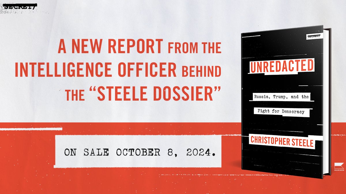 Chris_D_Steele's tweet image. I'm delighted to announce the publication of my first book, UNREDACTED: RUSSIA, TRUMP AND THE FIGHT FOR DEMOCRACY, by @MarinerBooks in America on October 8th, 2024.
Pre-order now: a.co/d/2JXvykF