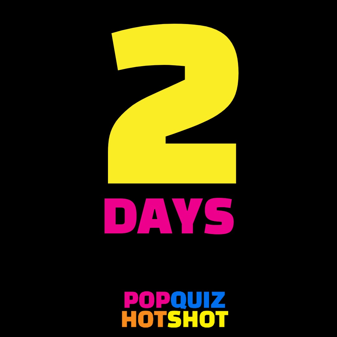 The eve of the eve of the day of show is upon us. If you haven't got your tickets, now is the moment. popquizhotshot.net