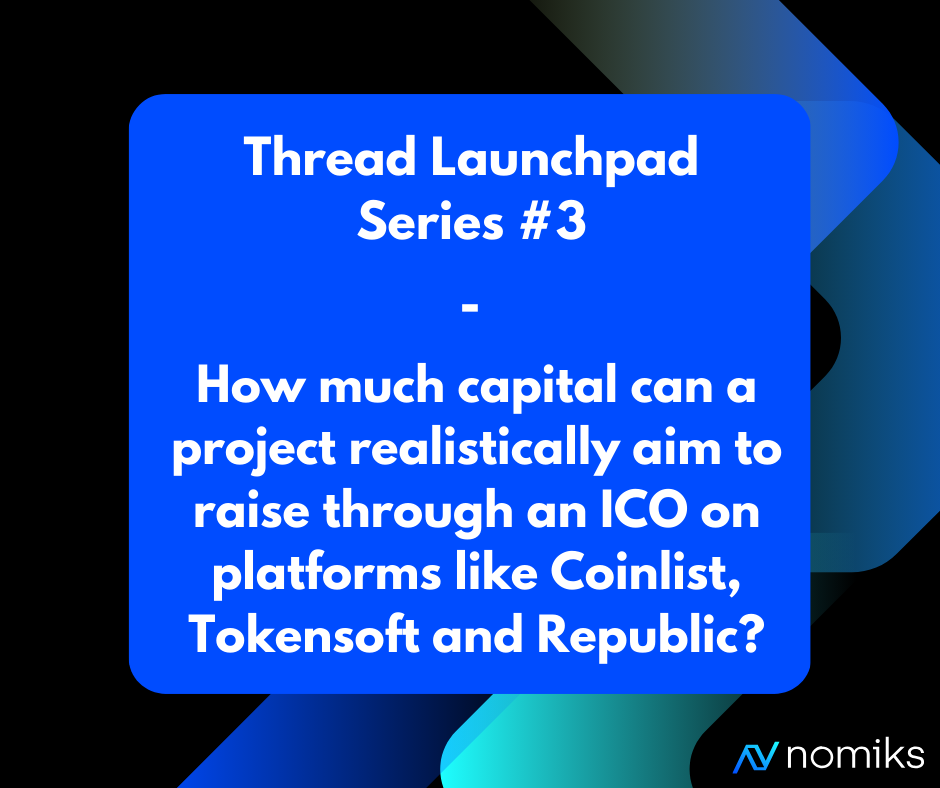 Nomiks7's tweet photo. How much capital can a project realistically aim to raise through an ICO on platforms like @CoinList, @TokensoftInc, and @joinrepublic?

Thread Launchpad Series #3 https://t.co/R4r0mgiVr2