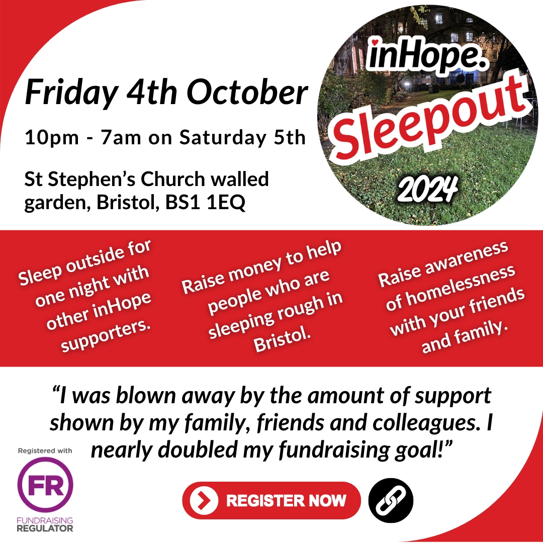 Summer festivals have finished, but don't put your sleeping bag away - join our Sleepout on Fri 4th Oct, sleeping outside for 1 night to raise money &amp; awareness of rough sleeping in Bristol.
Details &amp; register here: inhope.uk/sleepout-2024/.
Get in quick as we have limited spaces!