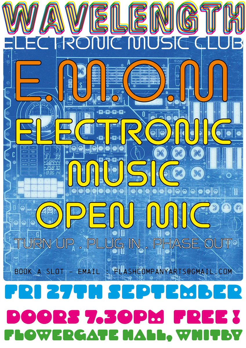 WAVELENGTH (@wavelen3) on Twitter photo EMOM isn't just what Yorkshire kids say to their mothers, it's also the chance to play your electronic tunery to an attentive and appreciative audience at @flowergatehall, Whitby.
Book a slot before all the plug sockets are used up:
email flashcompanyarts@gmail.com EMOM isn't just what Yorkshire kids say to their mothers, it's also the chance to play your electronic tunery to an attentive and appreciative audience at @flowergatehall, Whitby.
Book a slot before all the plug sockets are used up:
email flashcompanyarts@gmail.com