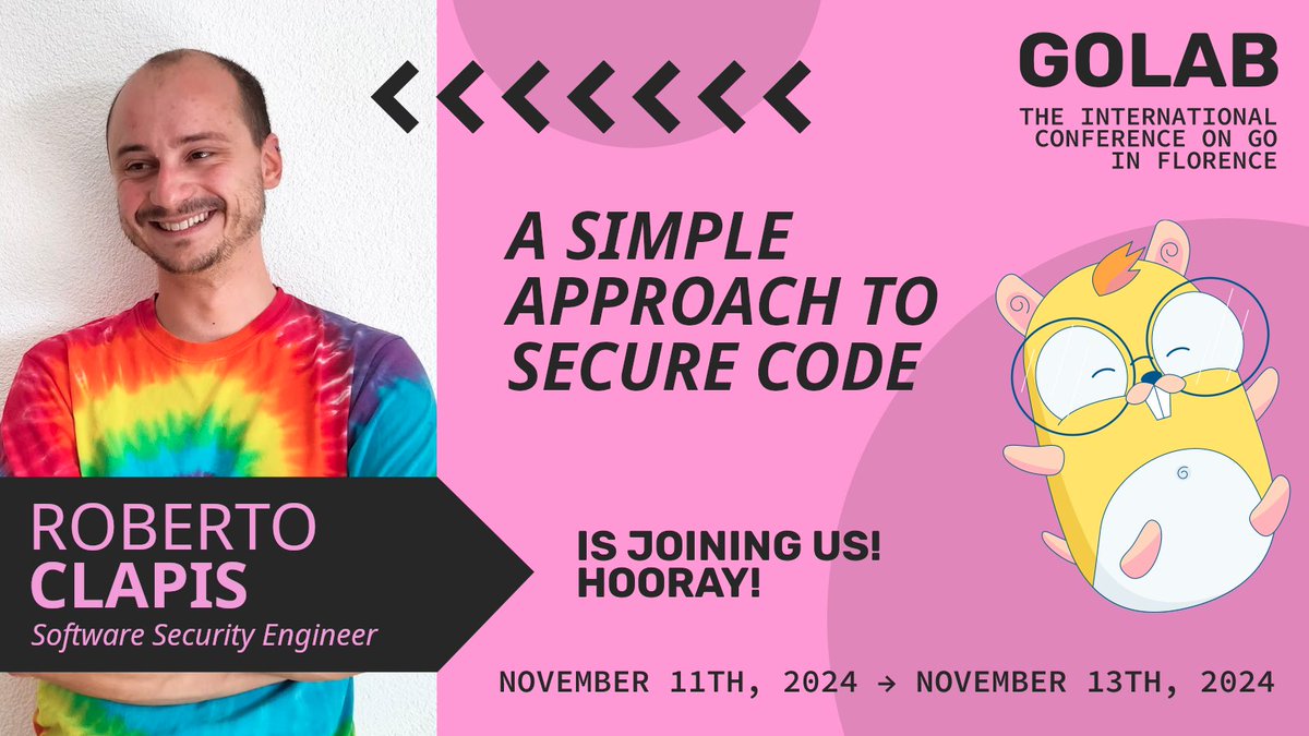 GoLab (@golab_conf) on Twitter photo 🎉 Big thanks to Roberto Clapis, a #GoLab veteran since 2018!
Not only will Roberto be sharing insights in the talk "Accepting Complex Inputs with Simple Code," but also leading a workshop on "A Simple Approach to Secure Code" 🔐
#GoLab2024
👉golab.io/speakers/clapis
<a href="/empijei/">Roberto Clapis</a> 🎉 Big thanks to Roberto Clapis, a #GoLab veteran since 2018!
Not only will Roberto be sharing insights in the talk "Accepting Complex Inputs with Simple Code," but also leading a workshop on "A Simple Approach to Secure Code" 🔐
#GoLab2024
👉golab.io/speakers/clapis
<a href="/empijei/">Roberto Clapis</a>