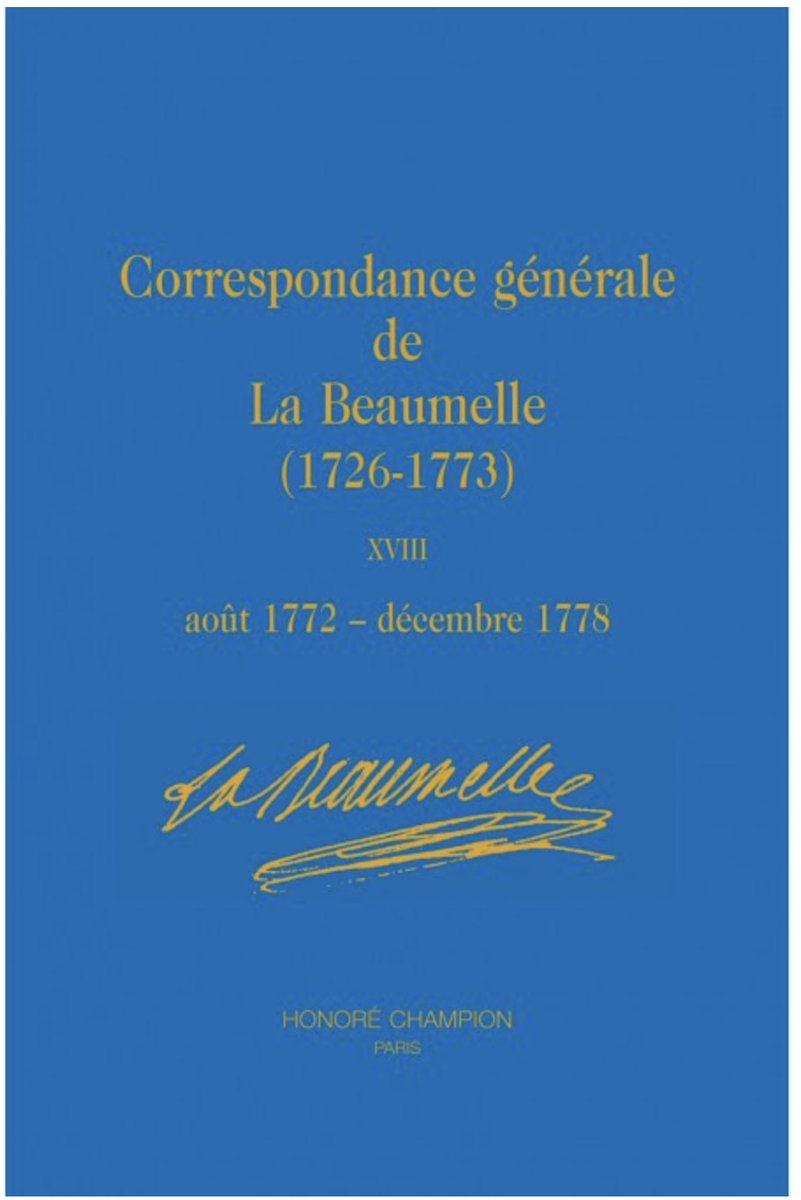 Clap de fin pour l'édition de la Correspondance générale de La Beaumelle (1726-1773), avec ce tome XVIII qui vient de paraître chez Honoré Champion…