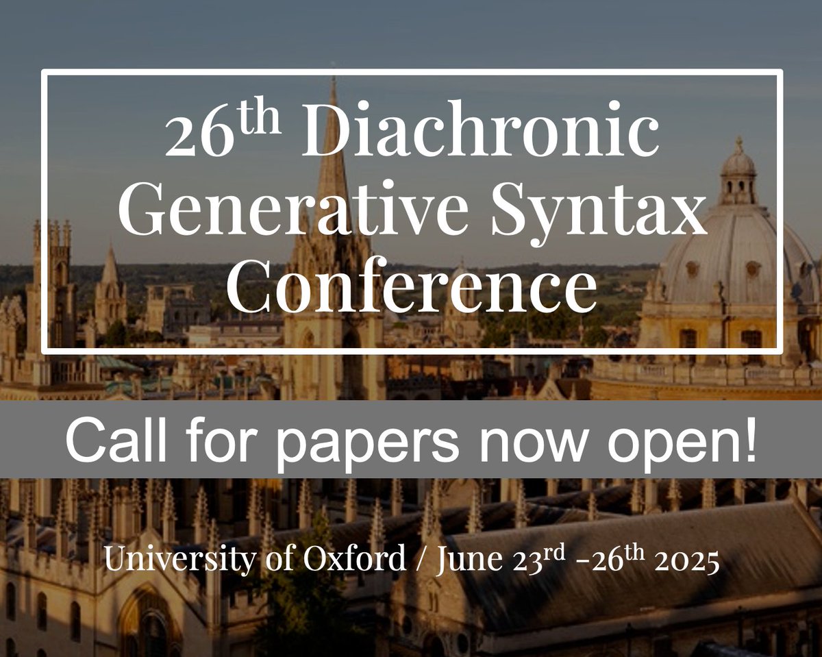 📢 The call for papers for the 26th edition of the Diachronic Generative Syntax Conference <a href="/UniofOxford/">University of Oxford</a>  is now open! 

Full CfP here: easyabs.linguistlist.org/conference/DiG…

Everything about the conference here: ling-phil.ox.ac.uk/digs26

We look forward to receiving your inspiring abstracts!