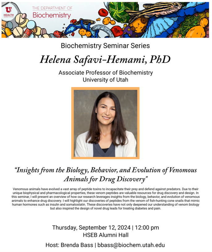 U of Utah Dept of Biochemistry (@uofubiochem) on Twitter photo On Thurs Sept 12, Helena Safavi <a href="/SafaviLab/">Safavi Lab</a> will give her tenure talk entitled "Insights from the Biology, Behavior, and Evolution of Venomous Animals for Drug Discovery." 12pm at HSEB Alumni Hall! On Thurs Sept 12, Helena Safavi <a href="/SafaviLab/">Safavi Lab</a> will give her tenure talk entitled "Insights from the Biology, Behavior, and Evolution of Venomous Animals for Drug Discovery." 12pm at HSEB Alumni Hall!