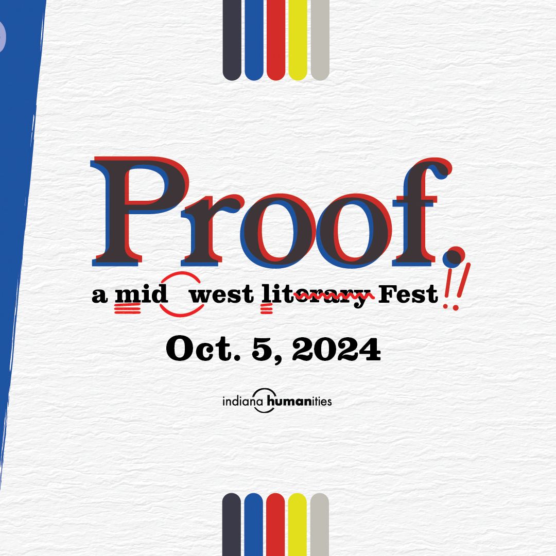 Indiana Humanities will host the inaugural Proof: A Midwest Lit Fest, in partnership with Chantel Massey and Mitchel L. H. Douglas, set to take place in Indianapolis on Oct. 5. The event will celebrate the power of writing that grows in the Midwest.

RSVP: bit.ly/4edSriF