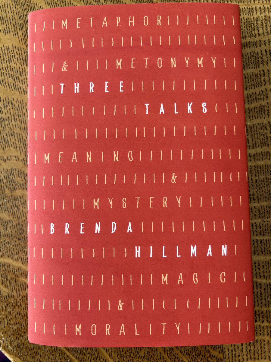 I FINALLY have published a book of prose after 50 years of publishing poetry! Three Talks (Metaphor/Metonymy, Meaning/Mystery, Magic/Morality) from University of Virginia Press. Please attend my events if you can- listed at brendahillman.net or please order from indie