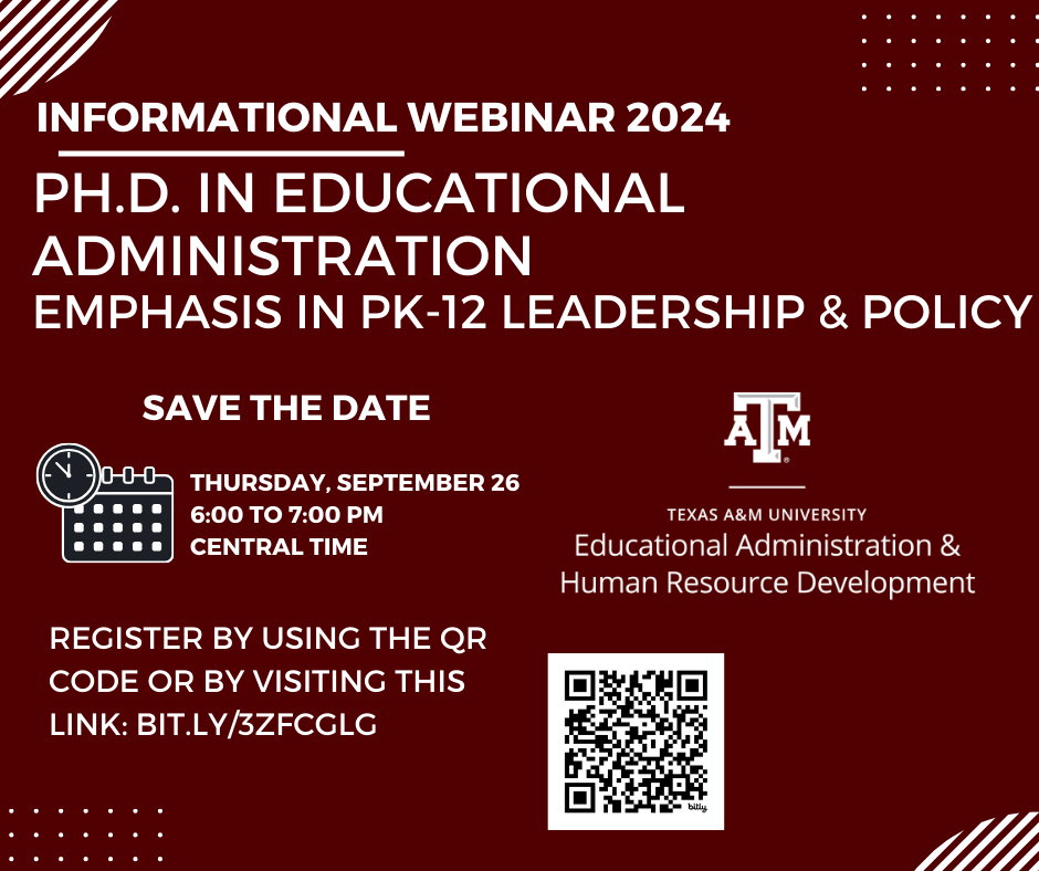 The @TAMUEAHR <a href="/cehdtamu/">Texas A&M College of Education & Human Development</a> Ph.D. program in Educational Administration, PK-12 Leadership &amp; Policy will host its an informational webinar on Thursday, September 26th at 6:00pm CT.

Join us to learn more about our program! Register here: bit.ly/3ZfcglG