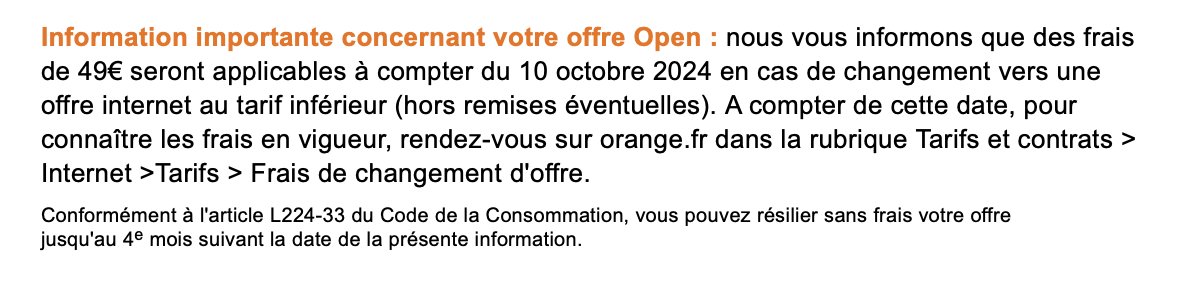 Dans un mail donnant des conseils pour effacer sa présence sur Internet et créer un mot de passe <a href="/Orange_France/">Orange France</a> annonce maintenant facturer le downgrade de son forfait Internet. 49 euros pour basculer sur un forfait moins disant dès le 10 octobre.