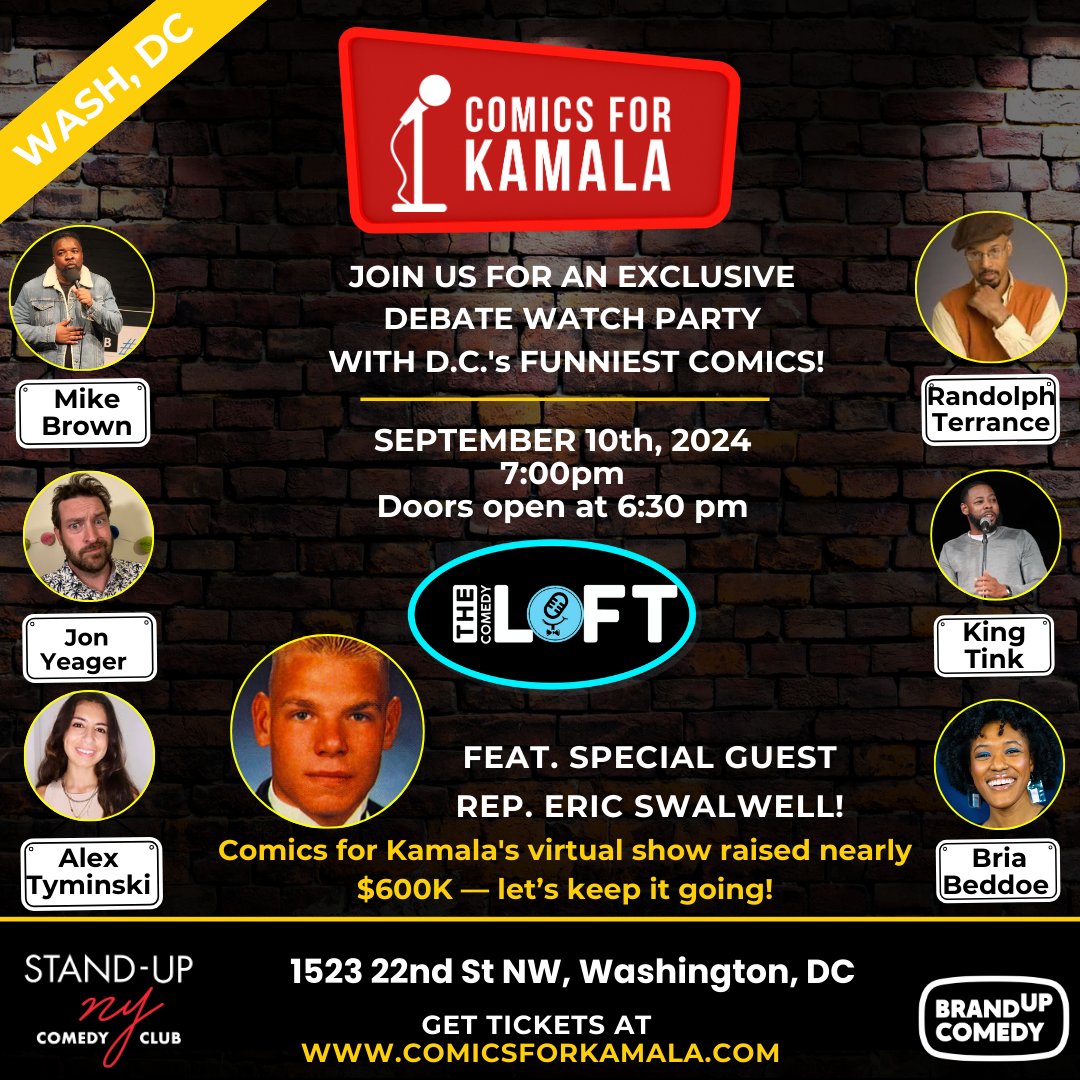 ComicsforKamala (@comicsforkamala) on Twitter photo Tonight! Comedy, Debate Watch Party, and special guest <a href="/ericswalwell/">Eric Swalwell</a>. Come through the <a href="/bierbarondc/">DC Comedy Loft and Bier Baron Tavern</a> for <a href="/KamalaHarris/">Kamala Harris</a>
Tix: comicsforkamala.com
<a href="/realtalkforyou/">Randolph Terrance</a>
<a href="/Tink_Avi/">King Tink</a>
<a href="/MsMomoManko/">Pot Sticker’s Groove</a>
<a href="/ericswalwell/">Eric Swalwell</a>
<a href="/StandUpNY/">Stand Up NY</a>
<a href="/washingtondc/">Visit Washington, DC</a>
<a href="/thingstododc/">Things To Do DC ©</a>
<a href="/clockoutdc/">jerald</a>
<a href="/washingtonian/">Washingtonian 🌸</a> Tonight! Comedy, Debate Watch Party, and special guest <a href="/ericswalwell/">Eric Swalwell</a>. Come through the <a href="/bierbarondc/">DC Comedy Loft and Bier Baron Tavern</a> for <a href="/KamalaHarris/">Kamala Harris</a>
Tix: comicsforkamala.com
<a href="/realtalkforyou/">Randolph Terrance</a>
<a href="/Tink_Avi/">King Tink</a>
<a href="/MsMomoManko/">Pot Sticker’s Groove</a>
<a href="/ericswalwell/">Eric Swalwell</a>
<a href="/StandUpNY/">Stand Up NY</a>
<a href="/washingtondc/">Visit Washington, DC</a>
<a href="/thingstododc/">Things To Do DC ©</a>
<a href="/clockoutdc/">jerald</a>
<a href="/washingtonian/">Washingtonian 🌸</a>