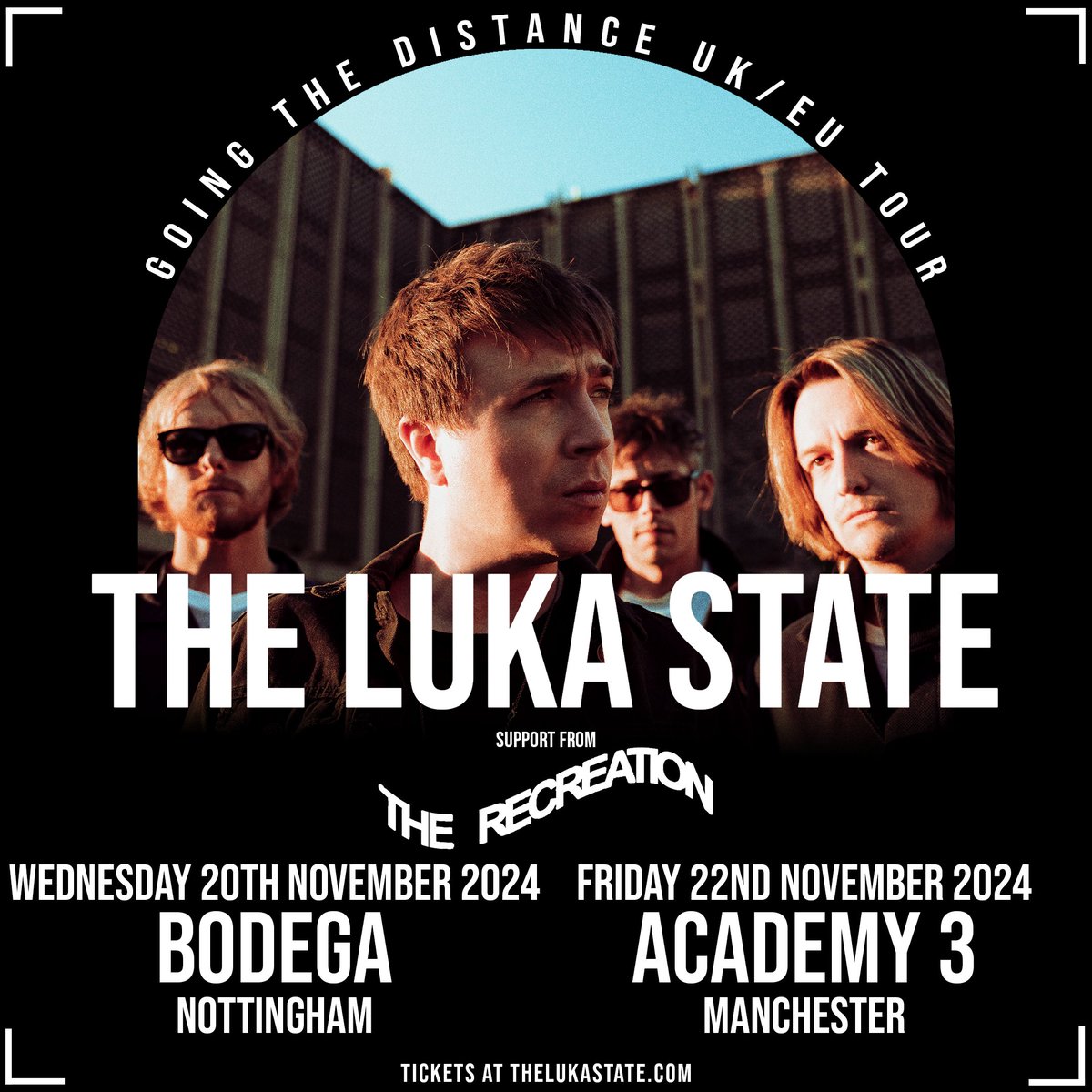 <a href="/TheRecreation_/">THE REC</a> support <a href="/TheLukaState/">The Luka State</a> in Nottingham &amp; Manchester on their upcoming 'Going The Distance' UK Tour.