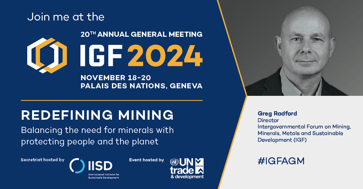 Director Greg Radford will help open the 20th #IGFAGM  focused on balancing the need for minerals with protecting people &amp; the planet. Sessions will explore big issues facing #mining nations &amp; other actors in the #EnergyTransition.

Join us in Geneva 👉 igfmining.org/AGM