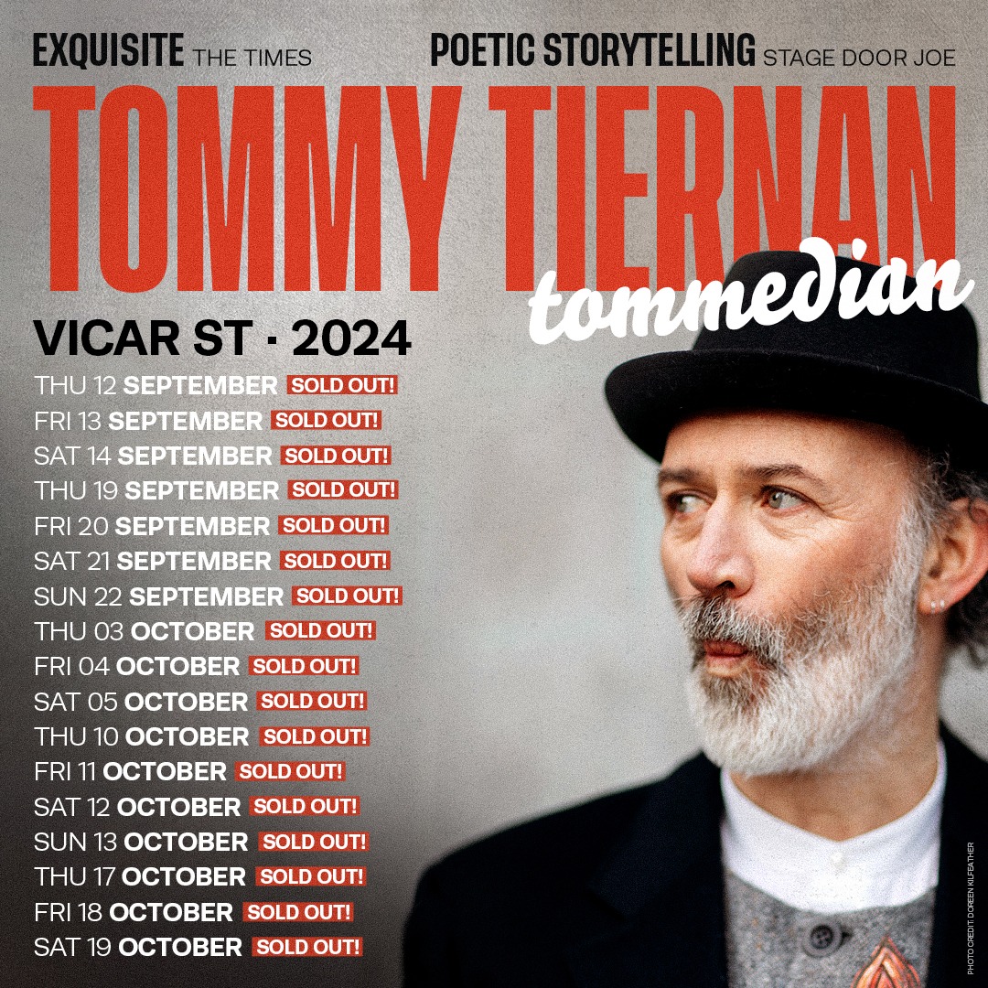 🚨 All dates for Tommy's .<a href="/Vicar_Street/">Vicar St</a> run are now 
*SOLD OUT* 🚨

For all other dates for 2024 go to the link in Tommy's <a href="/X/">X</a> bio