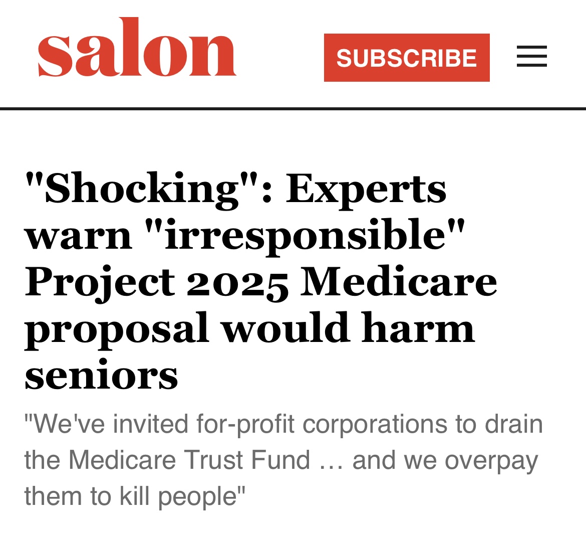 “Project 2025 proposes making Medicare Advantage, as opposed to traditional Medicare, the default plan for all enrollees.”